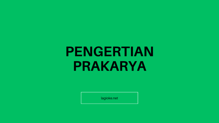 Pengertian Prakarya Mengenali Seni dan Karya dalam Keseharian www.lagioke.net